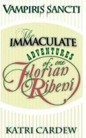Vampiris Sancti: The Immaculate Adventures of One Florian Ribeni (4) 064808499X Book Cover