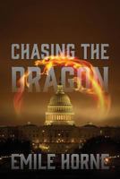 Chasing the Dragon 1478732202 Book Cover