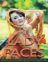 Lady Faces Grayscale Coloring Book For Grown Ups Vol.20: Grayscale Adult Coloring Books (Photo Coloring Books) (Grayscale Coloring Books) (Grayscale Faces Coloring Books) 8.5"x11" 25 Images 1978016387 Book Cover