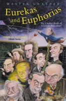 Eurekas and Euphorias: The Oxford Book of Scientific Anecdotes 019860940X Book Cover