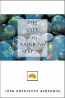 The Gift of the Rainbow Serpent 1586190342 Book Cover