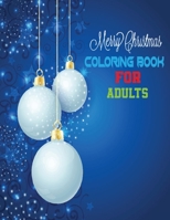 Merry Christmas COLORING BOOK FOR ADULTS: Stress relief Christmas Coloring Book For Adults B08M2FXZ8L Book Cover