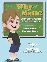 Why Math? Adventures in Mathematics (But Why?) B0GLF5RWY7 Book Cover