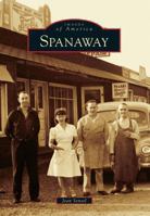 Spanaway (Images of America: Washington) 1467131415 Book Cover