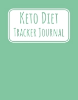 Keto Diet Tracker Journal: Macros and Meal Tracking, Monthly, 90 Days, Yearly Keto Day Tracker, Track Your Progress and Accomplished Goals 1088824749 Book Cover