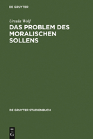 Das Problem Des Moralischen Sollens 311010136X Book Cover