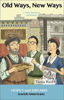 Old Ways New Ways: Jewish-Americans: A Story Based on Real History 0866474471 Book Cover