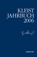 Kleist-Jahrbuch 2006 3476021599 Book Cover