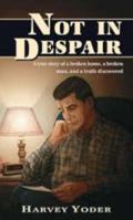 Not in despair B0006RS8BA Book Cover