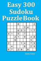 Easy 300 Sudoku Puzzle Book 1540680371 Book Cover