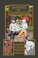 Shining in Darkness 097487034X Book Cover