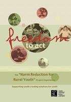 Freedom to ACT: The Harm Reduction for Rural Youth Project Experience 088868374X Book Cover