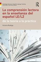 La Comprensi�n Lectora En La Ense�anza del Espa�ol Le/L2: de la Teor�a a la Pr�ctica 113865177X Book Cover