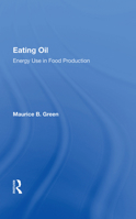 Eating Oil: Energy Use in Food Production 0367017776 Book Cover