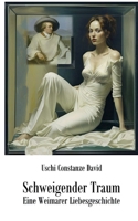 Schweigender Traum: Eine Weimarer Liebesgeschichte (German Edition) 3695732520 Book Cover