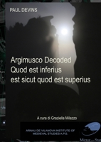 Argimusco Decoded: Quod Est Inferius, Est Sicut Quod Est Superius 1716473039 Book Cover