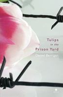 Tulips in the Prison Yard 1873790244 Book Cover