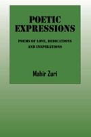 Poetic Expressions: Poems of Love, Dedications and Inspirations 1432797344 Book Cover