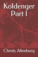 Koldenger Part I 1073318850 Book Cover