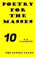 Poetry For The Masses: The Sunset Years B08GPKFKRL Book Cover