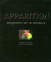 Apparition: Holographic Art in Australia 0909952272 Book Cover