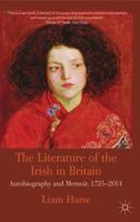 The Literature of the Irish in Britain: Autobiography and Memoir, 1725-2001 023029636X Book Cover