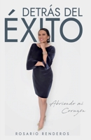 Detras Del �xito: Abriendo Mi Coraz�n 1734165510 Book Cover