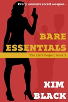 Bare Essentials, The LBD Project Book 3 1946846252 Book Cover
