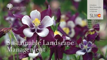 Sustainable Landscape Management-A Guide to More Sustainable Landscapes in Colorado 1733667229 Book Cover