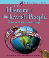 Ancient Israel to 1880's America (The History of the Jewish People: A Story of Tradition and Change, Volume 1) 0874411920 Book Cover