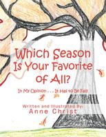 Which Season Is Your Favorite of All?: In My Opinion It Has to Be Fall! 1984515152 Book Cover