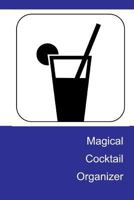 Magical Cocktail Organizer 1534755829 Book Cover