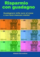 Risparmio con guadagno 1291280162 Book Cover
