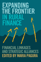 Expanding the Frontier in Rural Finance: Financial Linkages and Strategic Alliances 1853396664 Book Cover