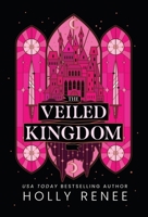 The Veiled Kingdom 1957514434 Book Cover
