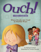 Ouch! Moments: When Words Are Used in Hurtful Ways 1433819619 Book Cover