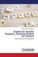 English for Specific Purposes, Teaching English for Tourism: A Needs Analysis Based Approach 3659806579 Book Cover