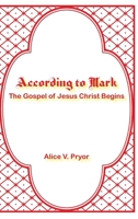 According to Mark: The Gospel of Jesus Christ Begins 1961475006 Book Cover