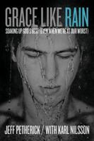 Grace Like Rain: Soaking Up God's Best 0979354323 Book Cover