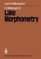 A Manual of Lake Morphometry 3540104801 Book Cover