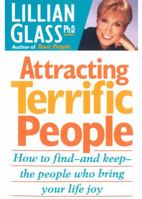 Attracting Terrific People: How to Find And Keep the People Who Bring You Joy 1929873573 Book Cover