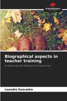 Biographical aspects in teacher training 6207151216 Book Cover