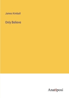 Only Believe 3382503700 Book Cover