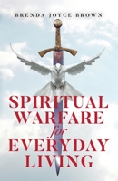 Spiritual Warfare for Everyday Living 164773472X Book Cover