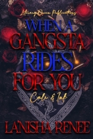 When A Gangsta Rides For You: Cali and Ink B0FH4TBLGS Book Cover