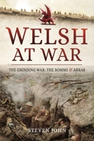The Welsh at War: The Grinding War: The Somme and Arras 1399023764 Book Cover