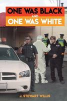 One was Black and One was White 1947765868 Book Cover