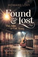 Found and Lost: The Jake and Cait Story 3988321451 Book Cover