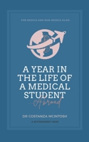 A Year in the Life of a Medical Student Abroad B08RR9SHBW Book Cover