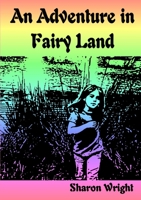 An Adventure in Fariy Land 1291848673 Book Cover